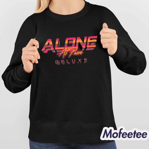 Alone At Prom Deluxe Shirt