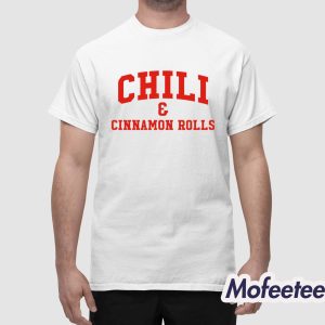 Chili And Cinnamon Rolls Shirt 1