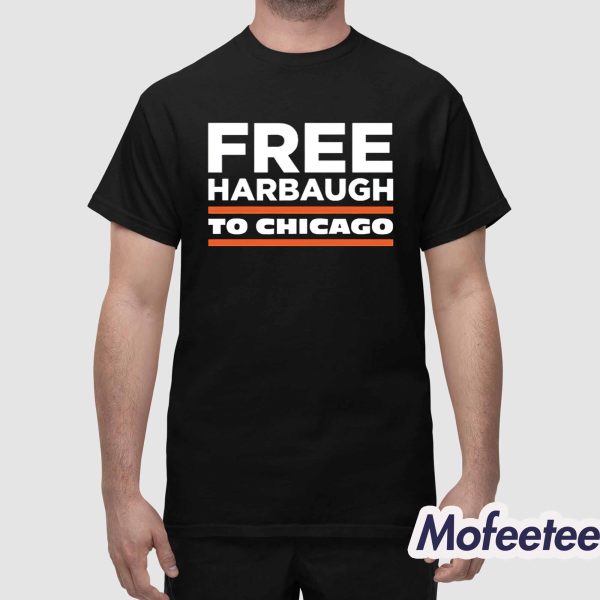 Free Harbaugh To Chicago Shirt