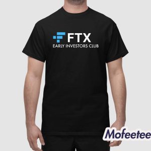 Ftx Early Investors Club Shirt 1