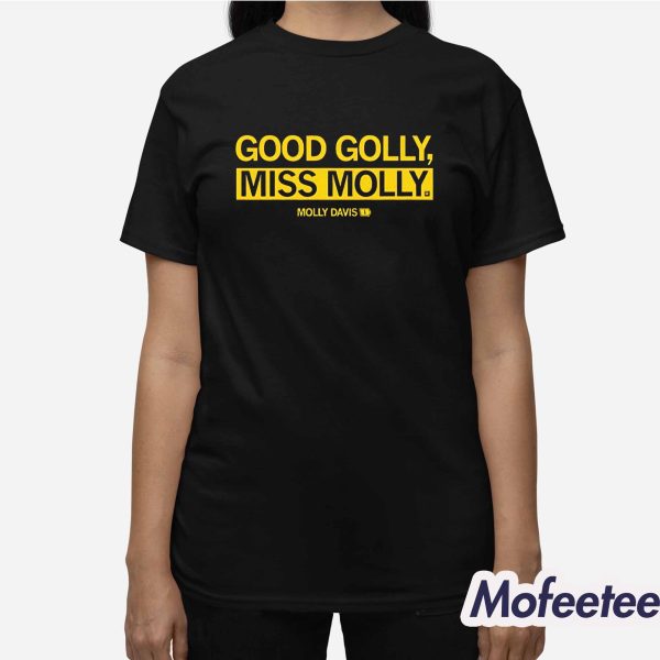 Good Golly Miss Molly Shirt