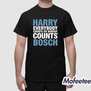 Harry Everybody Counts Or Nobody Counts Bosch Shirt 1
