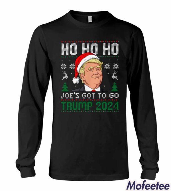 Ho Ho Ho Joe’s Got To Go Trump 2024 Sweatshirt