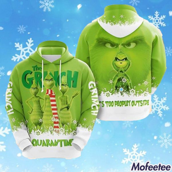 It’s Too Peopley Outside The Grnch Quarantime Funny Christmas Hoodie
