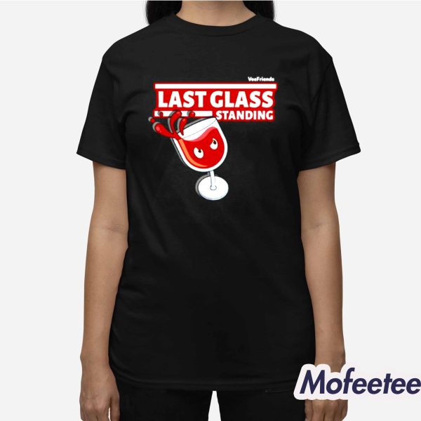 Last Glass Standing Shirt