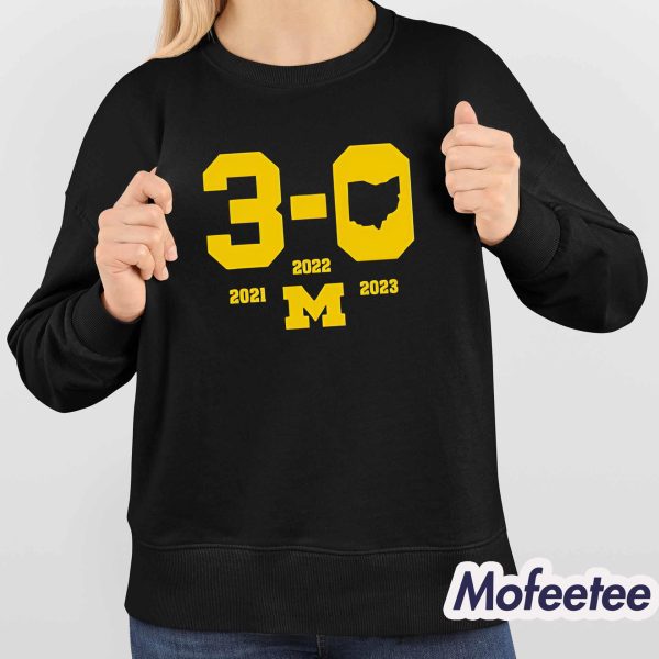 Michigan Football 3-0 In The Game Shirt