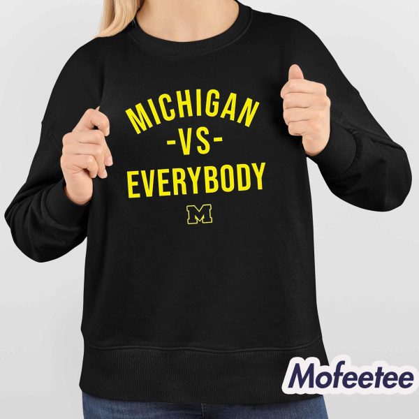 Michigan Vs Everybody Shirt