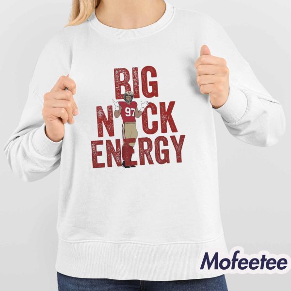 Nick Bosa 49ers Big Nick Energy Shirt