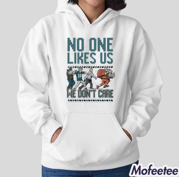 No One Likes Us We Don’t Care Sweatshirt