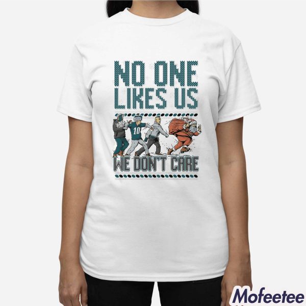 No One Likes Us We Don’t Care Sweatshirt