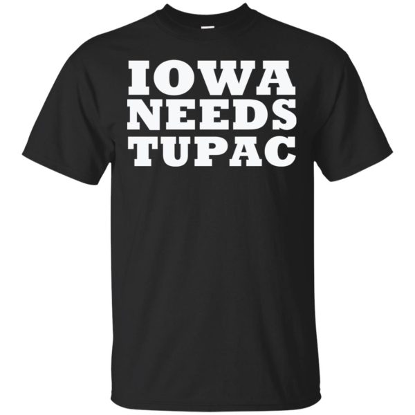 Iowa needs Tupac shirt