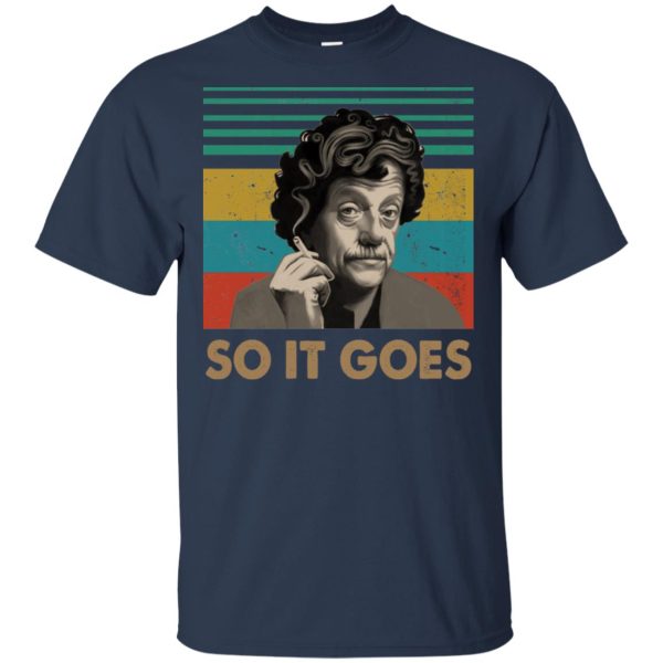 Kurt Vonnegut So it goes shirt