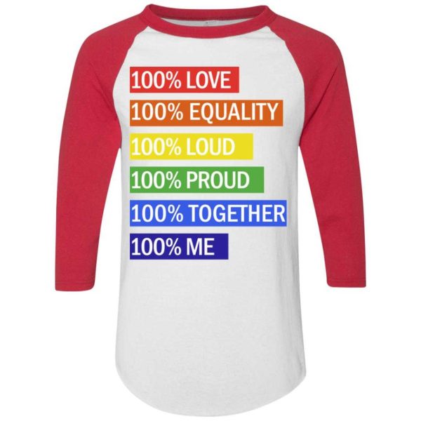 100% Love 100% equality 100% loud 100% proud