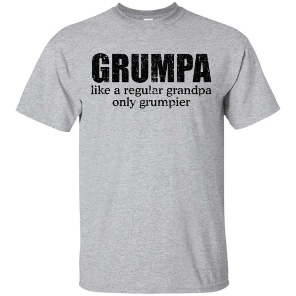 Grumpa like a regular grandpa only grumpier