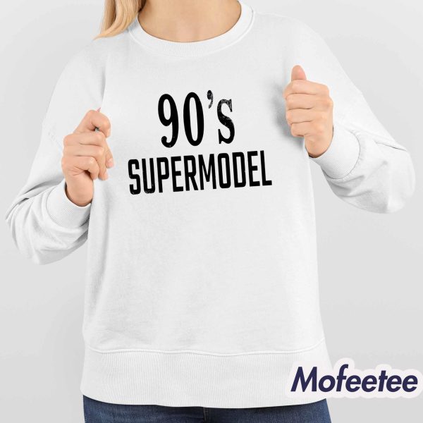 90’s Supermodel Sweatshirt