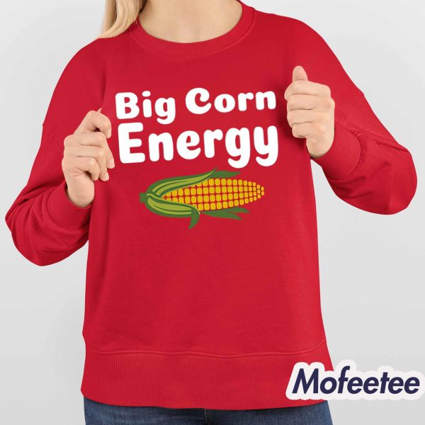 Big Corn Energy Shirt