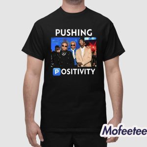 Bruh Tees Pushing Positivity Shirt 1
