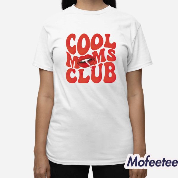 Cool Moms Club Lips Shirt