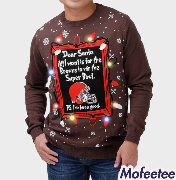 Dear Santa All I Want Is For The Browns To Win The Super Bowl Juan Thornhill Sweater