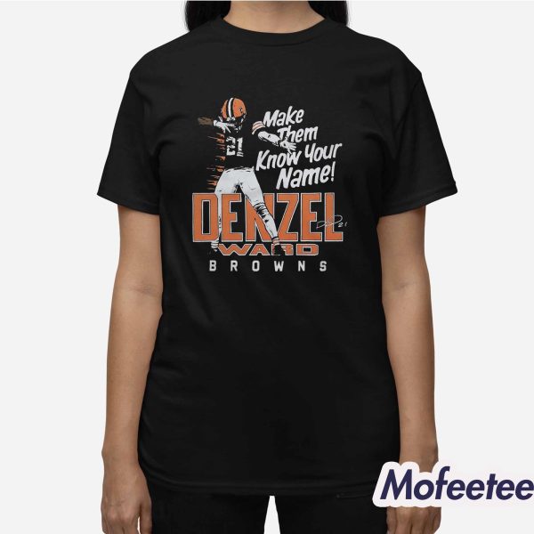 Denzel Ward Make Them Know Your Name Browns Shirt