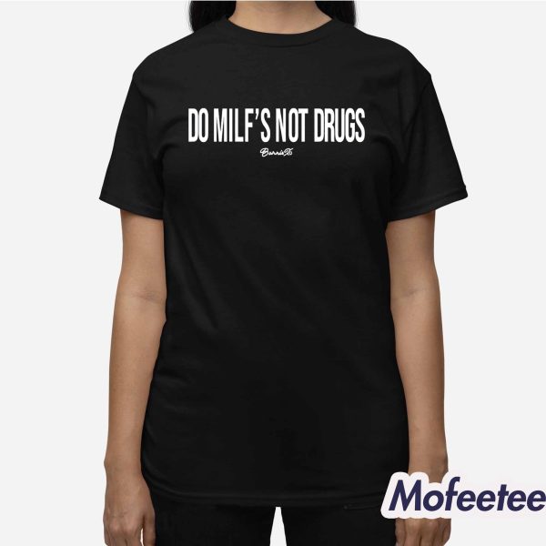 Do Milf’s Not Drugs Bunnie Xo Shirt