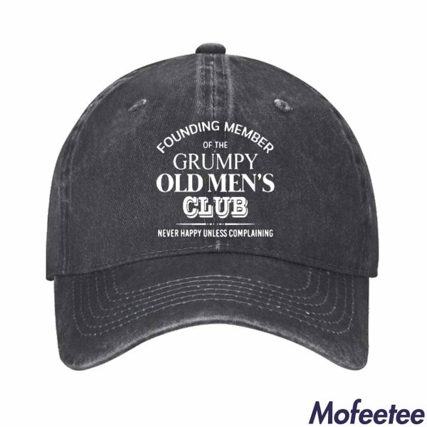 Founding Member Of The Grumpy Old Men’s Club Hat