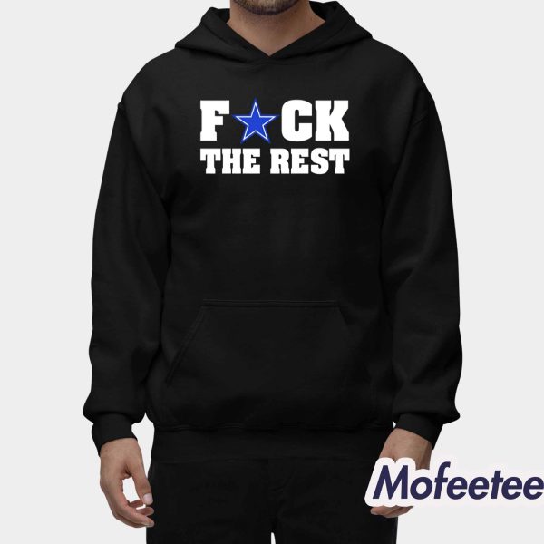 Fuck The Rest Cowboys Shirt