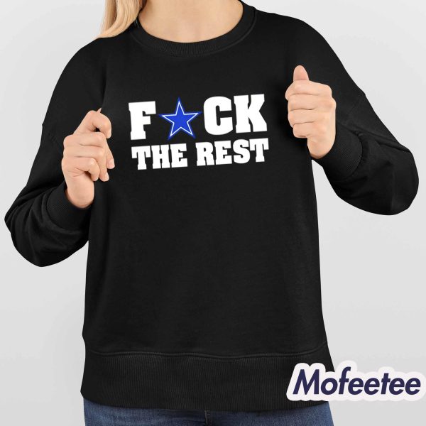 Fuck The Rest Cowboys Shirt