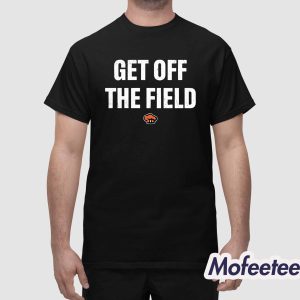 Get Off The Field Shirt 1