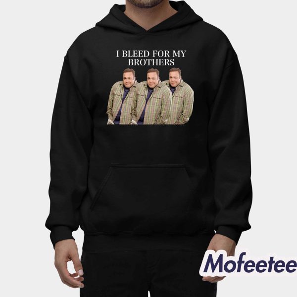 I Bleed For My Brothers Kevin James Hoodie