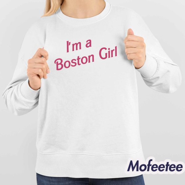 I’m A Boston Girl Shirt