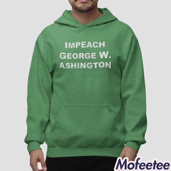 Impeach George Washington Shirt
