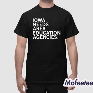 Iowa Needs Area Education Agencies Shirt 1