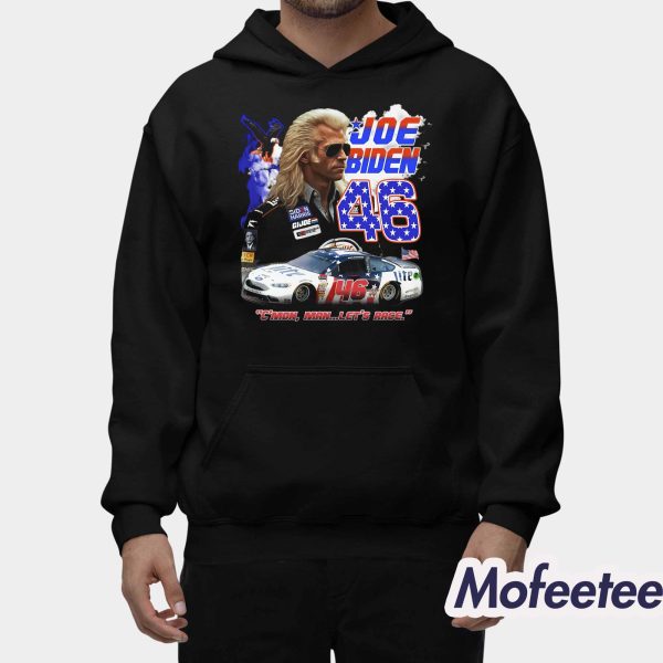Joe Biden 46 C’mon Man Let’s Race Shirt