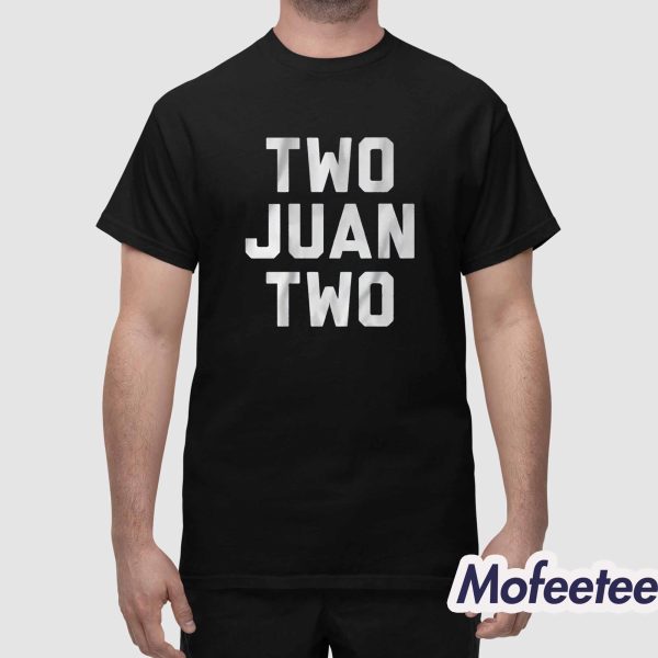 Juan Soto Two Juan Two Shirt