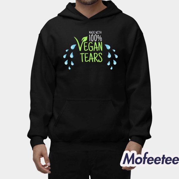 Made With Vegan Tears Shirt