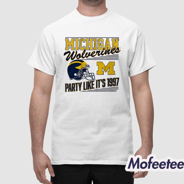 Michigan Wolverines Party Like It’s 1997 Shirt