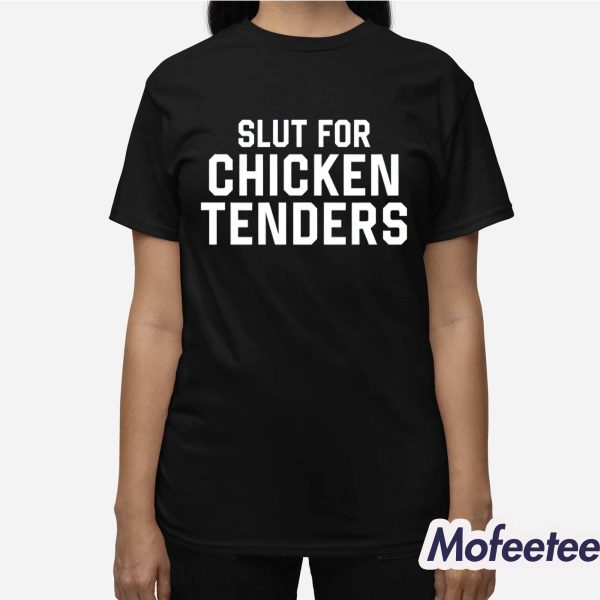 Middleclassfancy Slut For Chicken Tenders Shirt