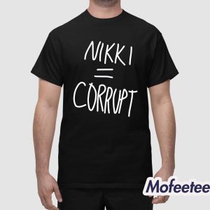 Nikki Corrupt Shirt 1