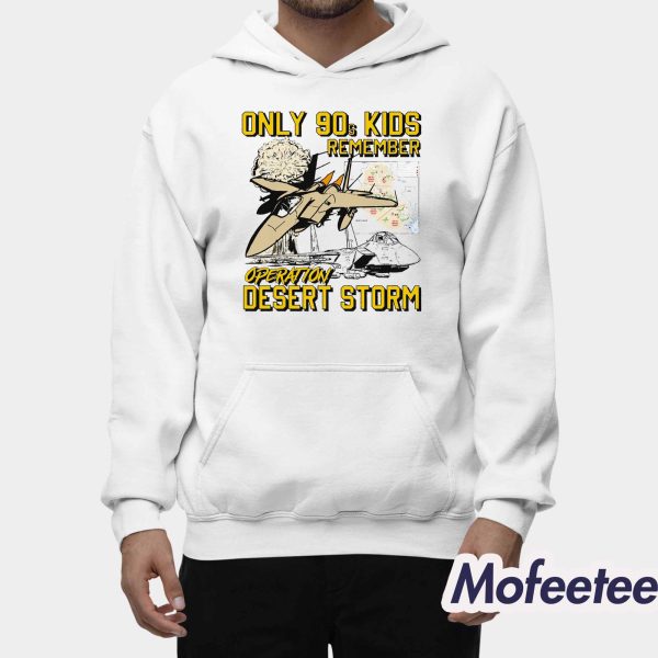 Only 90s Kids Remember Operation Desert Storm Shirt