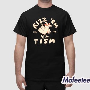 Rizz Em With The Tism Shirt 1
