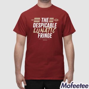 The Despicable Lunatic Fringe Shirt 1