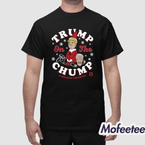 Trump On The Chump A Holiday Favorite Shirt 1