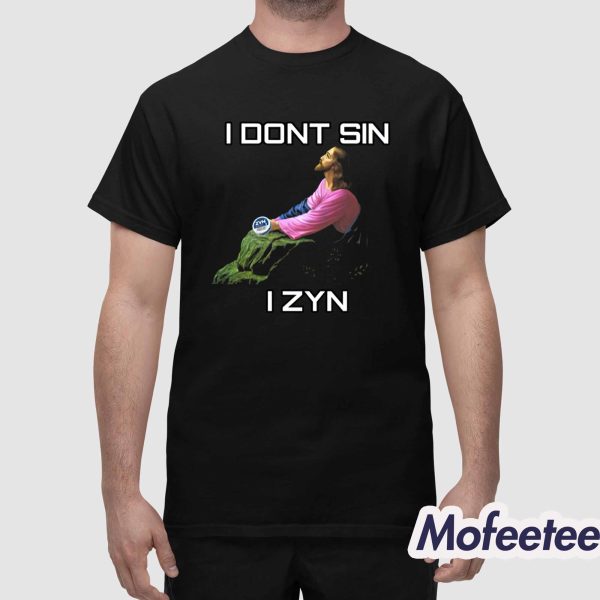 Vincent Good I Don’t Sin I Zyn Shirt