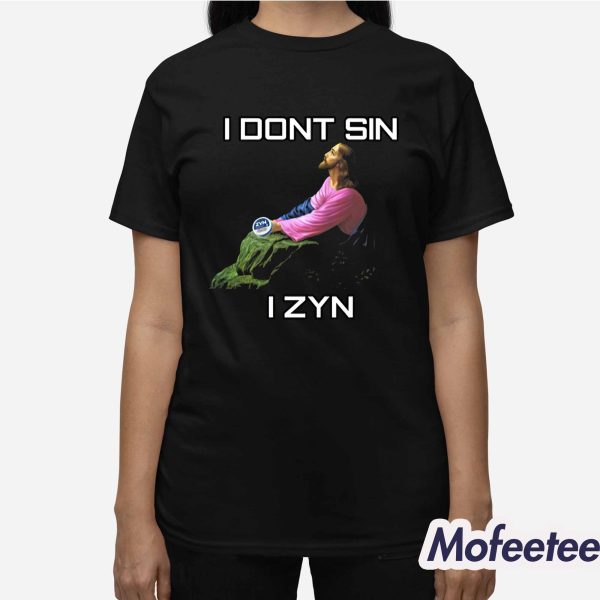 Vincent Good I Don’t Sin I Zyn Shirt