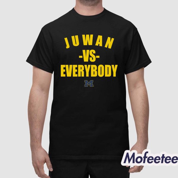 Wolverines Juwan Vs Everybody Shirt