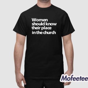 Women Should Know The Church Shirt 1
