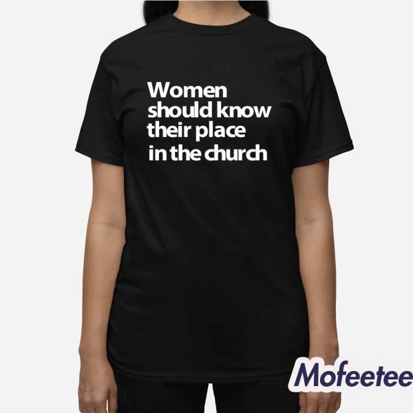Women Should Know The Church Shirt