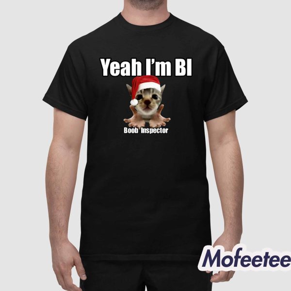 Yeah I’m Bi Boob Inspector Christmas Shirt