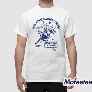 Your Moms Favorite Cowboy Longer Than 8 Seconds Shirt 1